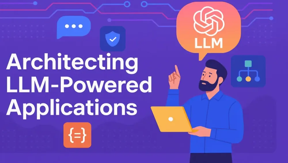 Architecting LLM-Powered Applications: A Comprehensive Guide for .NET Architects
