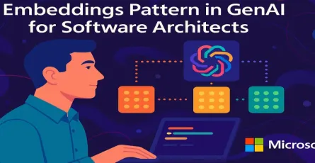 Unlocking GenAI Magic: Mastering Embeddings Patterns with C# (for Microsoft Software Architects)